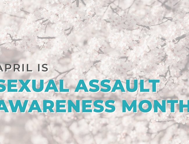 April is Sexual Assault Awareness Month