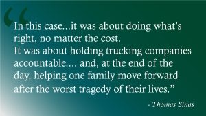quote from Tom Sinas about trucking accident case