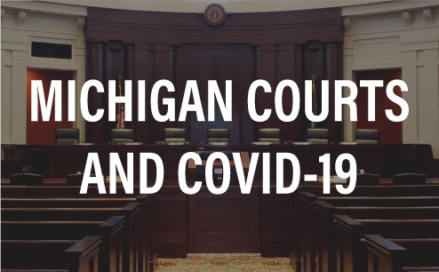 Michigan Courts Respond to COVID-19