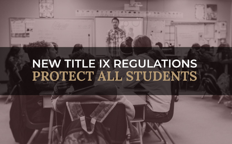 New Title IX Regulations Strengthen Protections for All Students ...