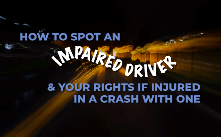 blurry headlights in background, says "how to spot impaired driving and your rights in injured in a crash with one"