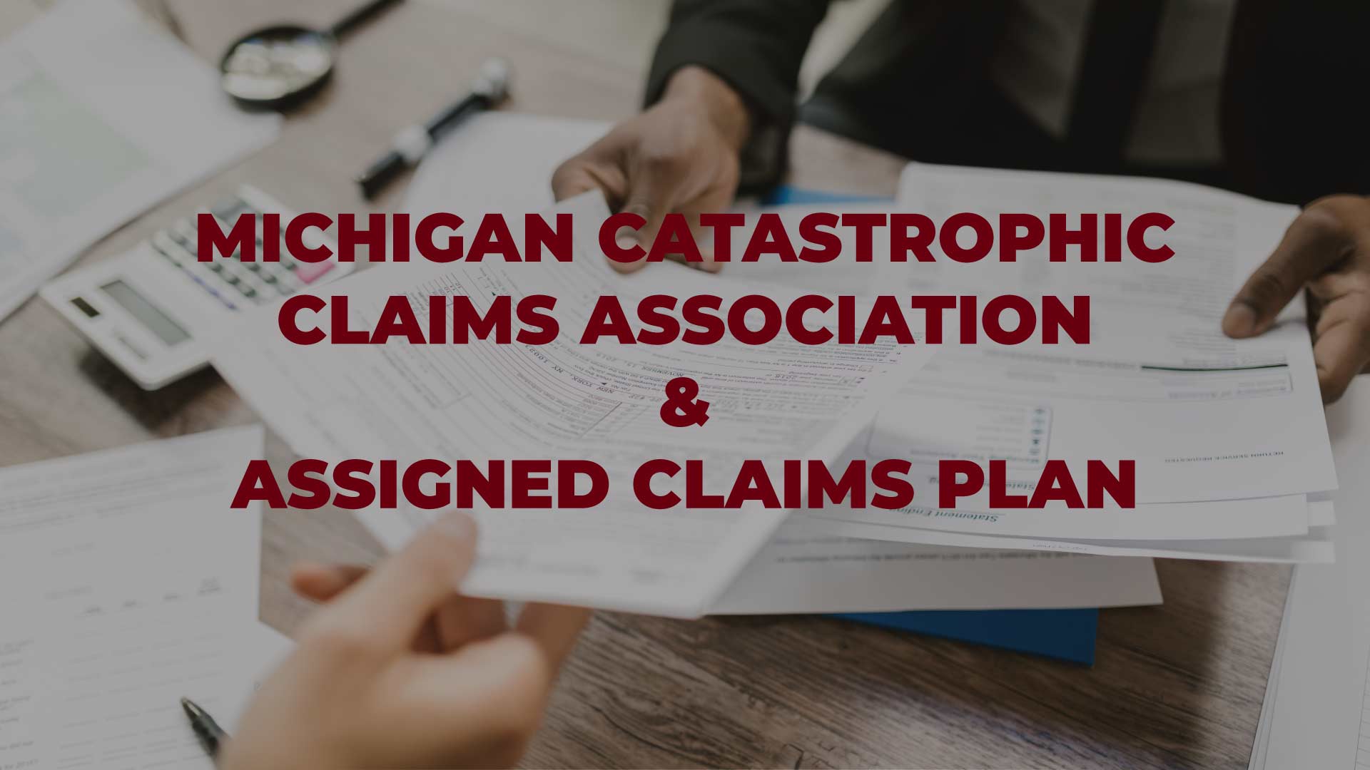 Understanding the Michigan Catastrophic Claims Association, Assigned