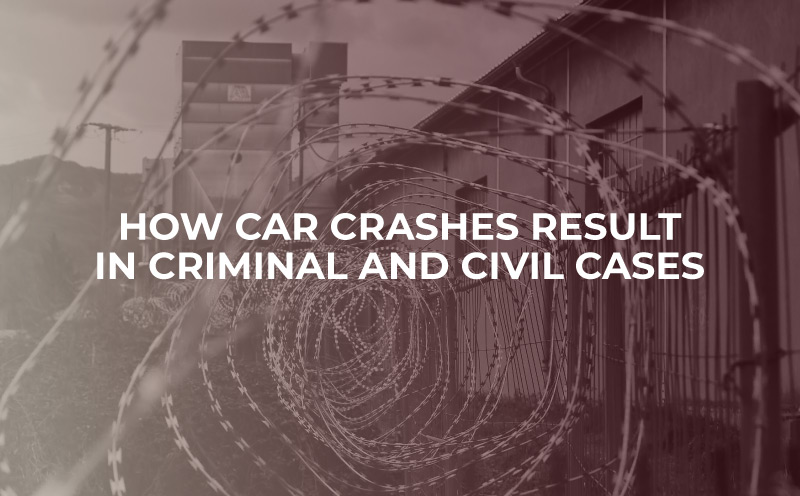 prison fencing background, image says "how car crashes result in criminal and civil cases"