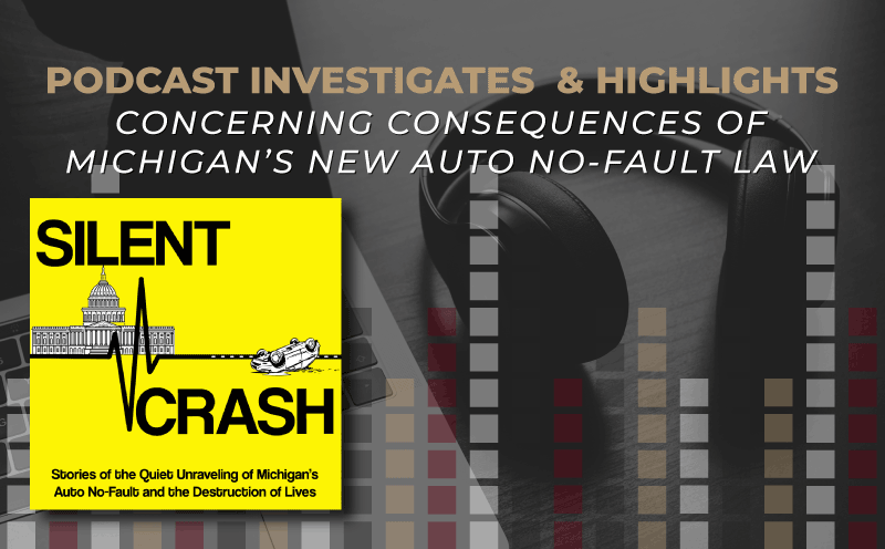 Podcast Silent Crash: Unraveling Michigan's Auto No-Fault