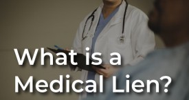 What is a Medical Lien – Health Insurance Liens and Car Accident Settlements
