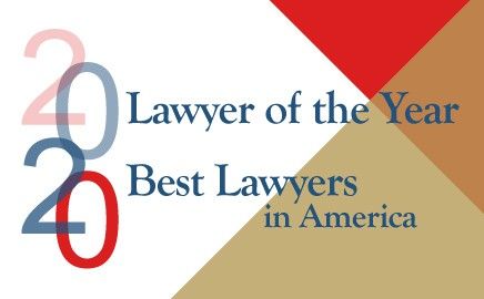 Announcing Lawyer of the Year and Best Lawyers 2020 Recognition