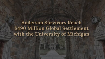 Anderson Survivors Reach $490 Million Global Settlement with the University of Michigan