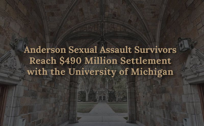 Anderson Sexual Assault Survivors Reach $490 Million Settlement with the University of Michigan
