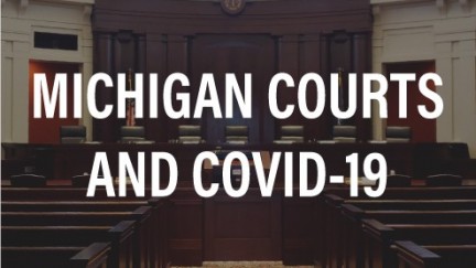 Michigan Supreme Court Response to COVID-19