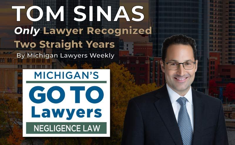 Tom Sinas Only Lawyer Recognized for Second Consecutive Year as a ‘Go-To Lawyer’ in Negligence Law by Michigan Lawyers Weekly