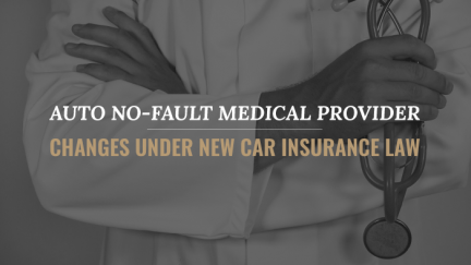 Auto No-Fault Medical Provider Changes Under New Car Insurance Law