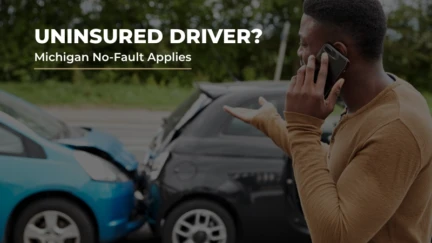 What If the At‑Fault Driver Has No Insurance in Michigan?
