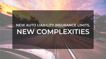 New Auto Liability Insurance Limits, New Complexities
