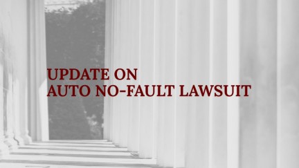 Update on Auto No-Fault Lawsuit Regarding Attendant Care, Provider Fee Schedule