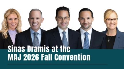 Sinas Dramis Attorneys and Staff to Present at the Michigan Association for Justice 2026 Fall Convention
