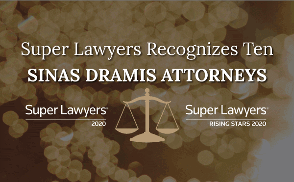Super Lawyers Recognizes 10 Sinas Dramis Attorneys in 2020