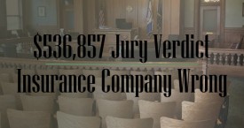 Jury Rejects View of At-Fault Driver’s Insurance Company, Returns Significant Verdict