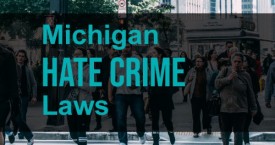 Ethnic Intimidation Act – Hate Crime Laws in Michigan