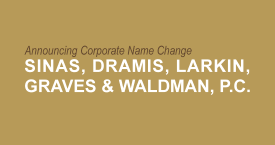 Sinas Dramis Announces Corporate Law Firm Name Change